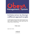 Obeya Management System: Collaboration by Design: a different approach to Agile - Paperback