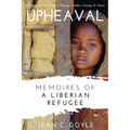 Upheaval: Memoires of a Liberian Refugee - Paperback