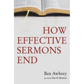 How Effective Sermons End - Paperback