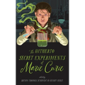 The Hitherto Secret Experiments of Marie Curie - Hardcover
