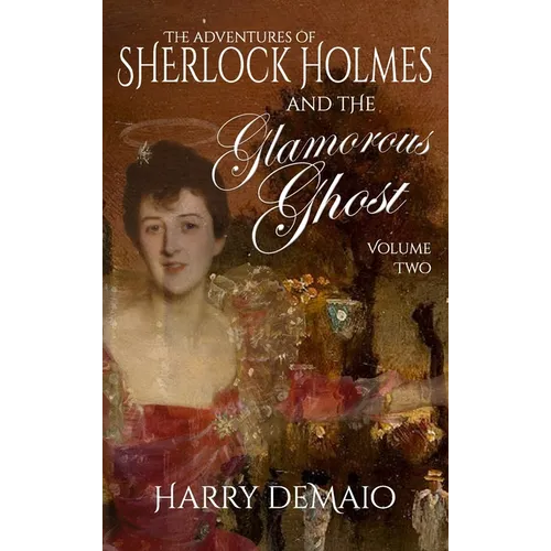 The Adventures of Sherlock Holmes and The Glamorous Ghost - Book 2 - Hardcover