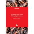 The Application of Ant Colony Optimization - Hardcover