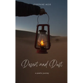 Desert and Dust a poetic journey. - Paperback