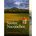 A History of Sautee Nacoochee - Hardcover