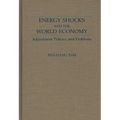 Energy Shocks and the World Economy: Adjustment Policies and Problems - Hardcover