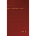 Hymns of Penitence, Prayer, and Praise - Hardcover