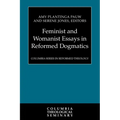 Feminist and Womanist Essays in Reformed Dogmatics - Paperback