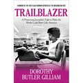 Trailblazer: A Pioneering Journalist's Fight to Make the Media Look More Like America - Paperback