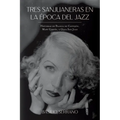 Tres Sanjuaneras en la Época del Jazz: Historias de Blanca de Castejón, Mapy Cortés, y Olga San Juan - Paperback