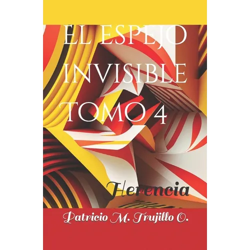 El espejo invisible. Tomo 4: Herencia - Paperback