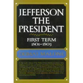 Jefferson the President: First Term 1801 - 1805 - Volume IV - Hardcover