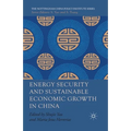 Energy Security and Sustainable Economic Growth in China - Paperback