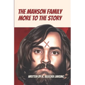 The Manson Family: More to the Story - Paperback