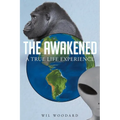 The Awakened: A True Life Experience - Paperback