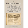 The Illustrated Imprints of Isaiah Thomas: Transactions, American Philosophical Society (Vol. 104, Part 2) - Hardcover