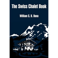 The Swiss Chalet Book - Paperback