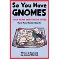 So You Have Gnomes - Paperback