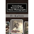 Genealogy Research and Those Photographs: How to Keep Details of the People and Day with Any Photo in a Permanent Way without Altering the Original Ph - Paperback