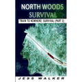 North Wood Survival: Train to Nowhere: A Wilderness Adventure Thriller - Paperback