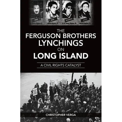 The Ferguson Brothers Lynchings on Long Island: A Civil Rights Catalyst - Paperback