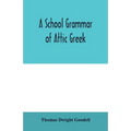 A school grammar of Attic Greek - Paperback