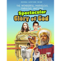 The Spectacular Glory of God for Kids: It's Wonderful! Marvelous! Fabulous! Awesome! - Paperback