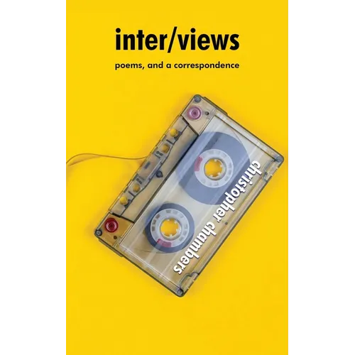 inter/views: poems, and a correspondence - Paperback