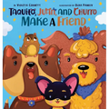 Taquito, Juan, and Churro Make A Friend - Hardcover