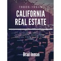 California Real Estate: the 1980s & 1990s - Hardcover