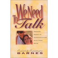We Need to Talk: Opening Doors of Communication with Your Mate - Paperback