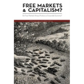 Free Markets & Capitalism?: Do Free Markets Always Produce a Corporate Economy? - Paperback