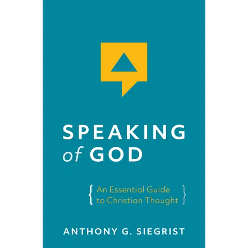 Speaking of God: An Essential Guide to Christian Thought - Paperback