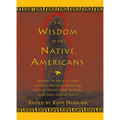 The Wisdom of the Native Americans: Including the Soul of an Indian and Other Writings of Ohiyesa and the Great Speeches of Red Jacket, Chief Joseph, - Hardcover
