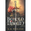Behold the Dawn - Paperback