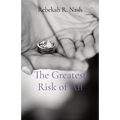 The Greatest Risk of All - Paperback