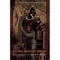 The End of the Story: The Collected Fantasies, Vol. 1 - Paperback