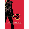 The Old Guard: The Immortal Edition Volume 1 - Hardcover