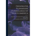 Freshwater Planarians (Turbellaria) of North America - Paperback
