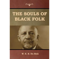 The Souls of Black Folk - Paperback