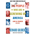100 People Who Are Screwing Up America: (And Al Franken Is #37) - Paperback