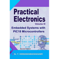 Practical Electronics (Volume III): Embedded Systems with PIC18 Microcontrollers: Second Edition - Paperback