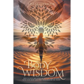 Body Wisdom: How to stop the cycle of dieting, fall in love with your body and find your healthy set point - Hardcover