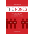 The Nones, Second Edition: Where They Came From, Who They Are, and Where They Are Going, Second Edition - Paperback
