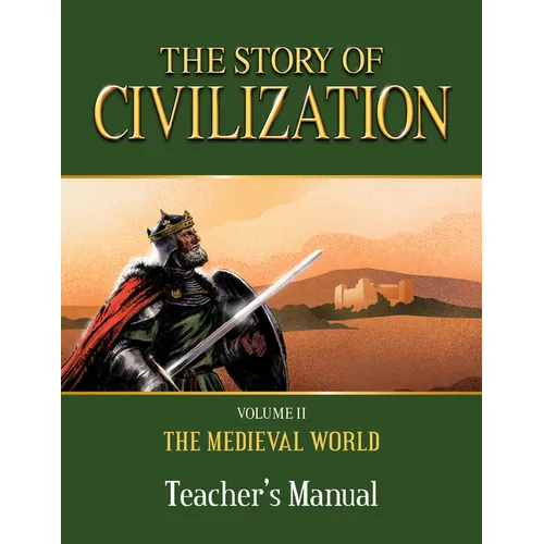 The Story of Civilization: Volume II - The Medieval World Teacher's Manual - Paperback