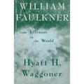 William Faulkner: From Jefferson to the World - Paperback