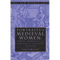 Portraits of Medieval Women: Family, Marriage, and Politics in England 1225-1350 - Paperback