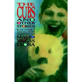 The Cubs and Other Stories - Paperback