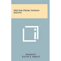 Nectar From Indian Saints - Hardcover