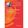 Privacy and Identity Management. Between Data Protection and Security: 16th Ifip Wg 9.2, 9.6/11.7, 11.6/Sig 9.2.2 International Summer School, Privacy - Paperback