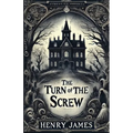 The Turn Of The Screw(Illustrated) - Paperback